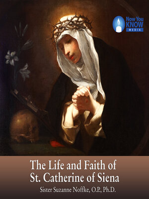 cover image of The Life and Faith of St. Catherine of Siena